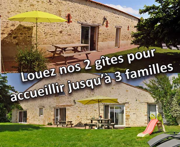 Louez nos deux gîtes pour former une grand maison de vacances pouvant accueillir jusqu'à 3 familles/